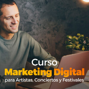 Curso Marketing Digital para Artistas, Conciertos y Festivales
