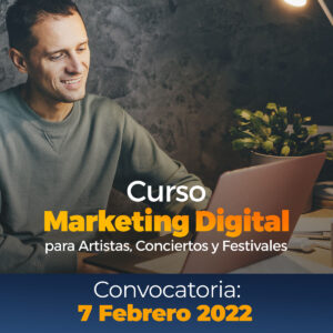 Curso Marketing Digital para Artistas, Conciertos y Festivales